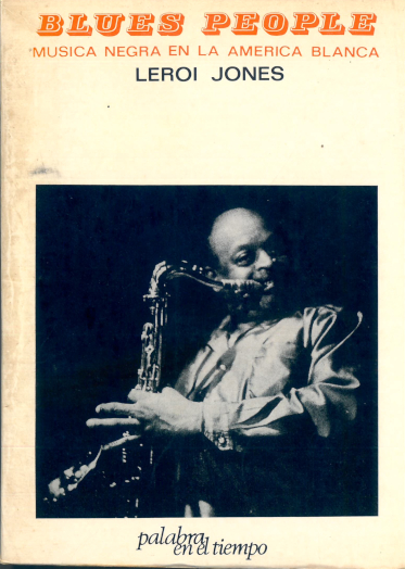 Blues People. Musica negra en la america blanca