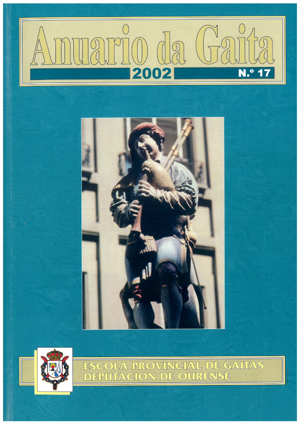 Anuario da Gaita; N&ordm;17; 2002;
Presentaci&oacute;n ;
O gaitero de Vilamoure ;
Pasodoble de Vilamoure ;
Rumba do Gaitero de Vilamoure ;
Cuarteto 'Ventosela' ;
Recordando a Galicia y a Asturias desde la Argentina. Jos&eacute; Ram&oacute;n Gonz&aacute;lez P&eacute;rez, O Gaitero de 
Vilaquinte (Lugo) ;
'Gaita de C&aacute;mara';
Actuaci&oacute;ns da Real Banda ;
La cultura de la Gaita en Suiza 1&ordf; parte; Die kultur der Sackpfeife in der Schweiz 1. Teil ;
O querido Agust&iacute;n; Der Liebe Agust&iacute;n ;
Una gaita de lujo para el Festival Celta ;
Manuel L&oacute;pez Vega. Gaitero de Murias(Lugo) ;
Premio 'O Penedo' 2002 ;
O Vello Rilo de Betanzos ,
Clasificaci&oacute;n. XII Campionato da Liga Galega de Bandas de Gaitas (2001-2002) ;
XII Campionato Nacional de Bandas de Gaitas. V Memorial Gabino Garc&iacute;a (Cabeza de Manzaneda, 28 
de Xullo do 2002);
Clasificaci&oacute;n. III Trofeo de Bandas de Gaita 'O Viso de Lobeira';
X Campionato de Solistas de  Bandas de Gaitas ;
I Trofeo de Bandas de Gaitas Ciudad de Ponferrada ;
XVII Xuntanza Internacional de Gaiteros ;
Cartas ;
A Regadas nos une 30 ;
Eduardo Lorenzo, el &uacute;ltimo gaitero que hizo resurgir el instrumento en Cuba ;
Jan Mat&aacute;sek - Strakonick&yacute; Dud&aacute;k ;
A Interpretaci&oacute;n ;
&iquest;Que hay de nuevo en 2002 en cuanto a los fabricantes de gaitas, oboes y flautas en Saint-Chartier?;
Escola de Gaitas de Barbude ;
El 'sac de gemecs' veinte a&ntilde;os despu&eacute;s de su recuperaci&oacute;n ;
La gaita flamenca y el mundo pict&oacute;rico de Pieter Brueghel ;
Alboka ,
8&ordm; Festival Internacional de Bandas y Fanfarrias de Melipilla. La Banda de Gaitas Ciudad de Buenos 
Aires en Chile ;
Banda de Gaitas 'Ciudad de Buenos Aires';
El Tercio de Gallegos en Rosario ;
Faltan gaitas y sobran chelos ;
Novidades Discogr&aacute;ficas 2002 ;
Novidades Editoriais 2002 ;
XVIII Festival 'Toxos e Xestas' da M&uacute;sica galega en Barcelona ;
Secuencias da Real Banda en New York