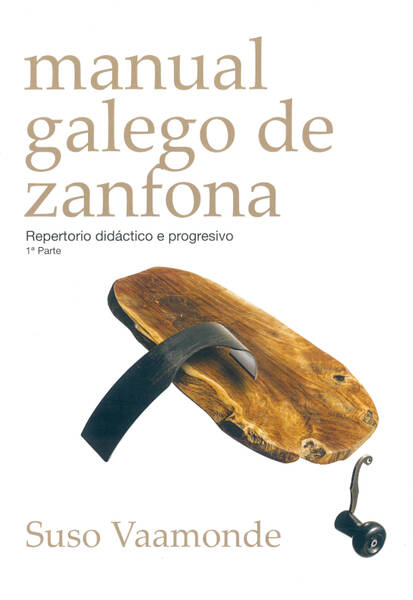 Manual galego de zanfona. Repertorio did&aacute;ctico e progresivo. 1&ordf; parte