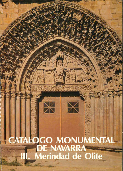 Catálogo monumetanl de Navarra; III. Merindad de Olite