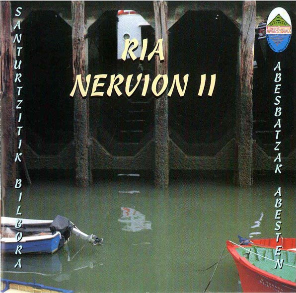 Ria Nervion II; Santurtzitik Bilbora; Abesbatzak abesten